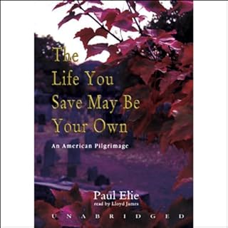 The Life You Save May Be Your Own Audiolibro Por Paul Elie arte de portada