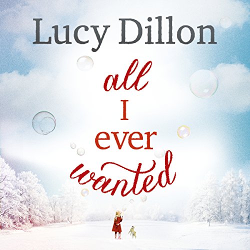 All I Ever Wanted Audiolibro Por Lucy Dillon arte de portada