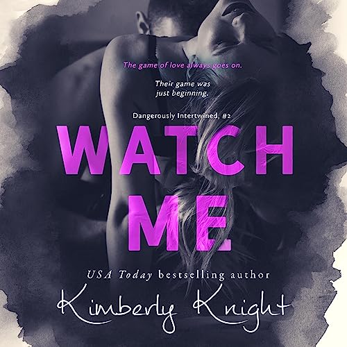 Watch Me Audiolibro Por Kimberly Knight arte de portada