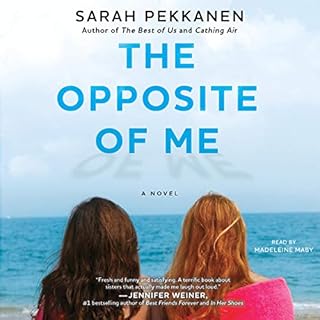 The Opposite of Me Audiobook By Sarah Pekkanen cover art