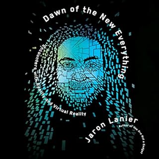 Dawn of the New Everything Audiolibro Por Jaron Lanier arte de portada