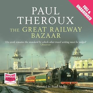 The Great Railway Bazaar Audiolibro Por Paul Theroux arte de portada