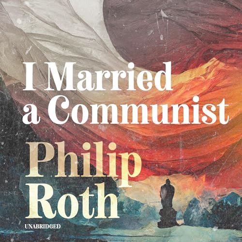 I Married a Communist Audiolibro Por Philip Roth arte de portada