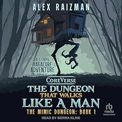 The Dungeon That Walks Like a Man Audiobook By Alex Raizman cover art