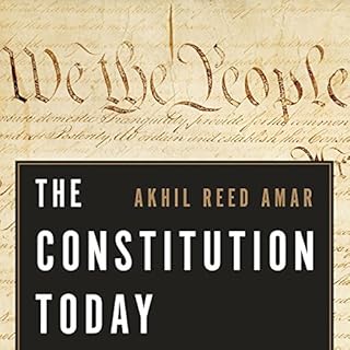 The Constitution Today Audiolibro Por Akhil Reed Amar arte de portada