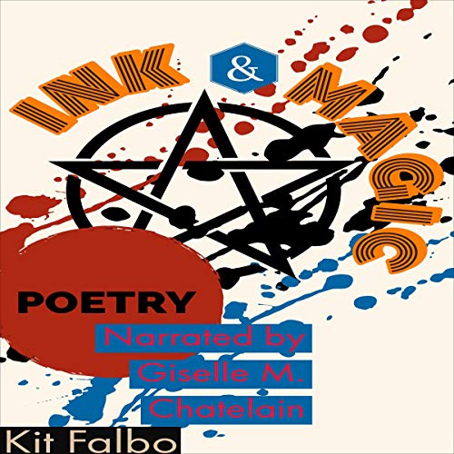 Ink & Magic: Poetry Audiobook By Kit Falbo cover art