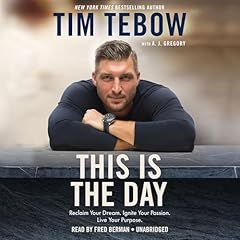 This Is the Day Audiolibro Por Tim Tebow, A. J. Gregory arte de portada