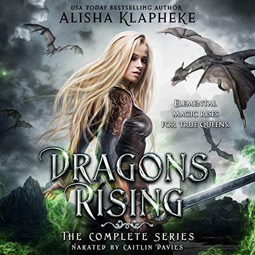 Dragons Rising: The Complete Series Audiobook By Alisha Klapheke cover art