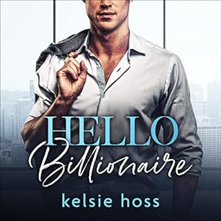 Hello Billionaire Audiobook By Kelsie Hoss cover art