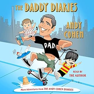 The Daddy Diaries Audiolibro Por Andy Cohen arte de portada