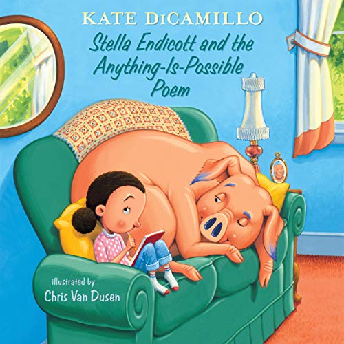 Stella Endicott and the Anything-Is-Possible Poem Audiobook By Kate DiCamillo cover art