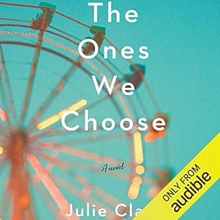 The Ones We Choose Audiolibro Por Julie Clark arte de portada