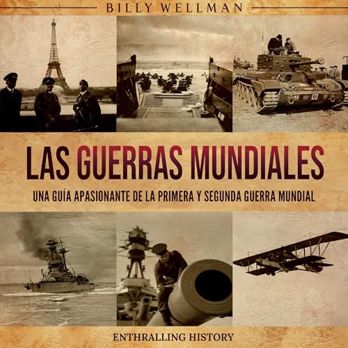 Las Guerras Mundiales [The World Wars] Audiolibro Por Billy Wellman arte de portada