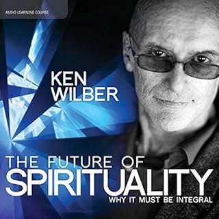 The Future of Spirituality Audiolibro Por Ken Wilber arte de portada