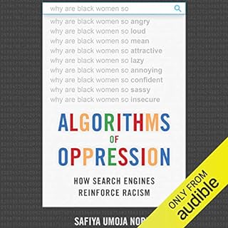 Algorithms of Oppression Audiobook By Safiya Umoja Noble cover art