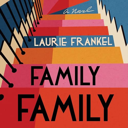 Family Family Audiolibro Por Laurie Frankel arte de portada
