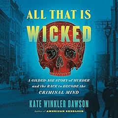 All That Is Wicked Audiolibro Por Kate Winkler Dawson arte de portada