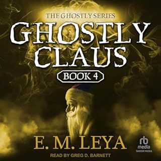 Ghostly Claus Audiobook By E.M. Leya cover art