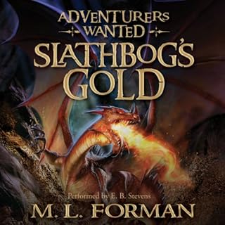 Slathbog's Gold Audiobook By M. L. Forman cover art