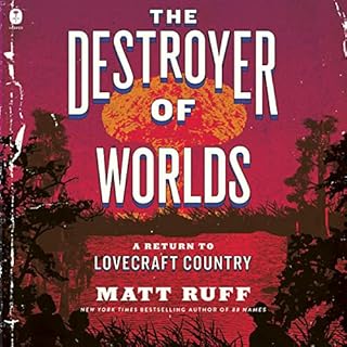 The Destroyer of Worlds Audiolibro Por Matt Ruff arte de portada