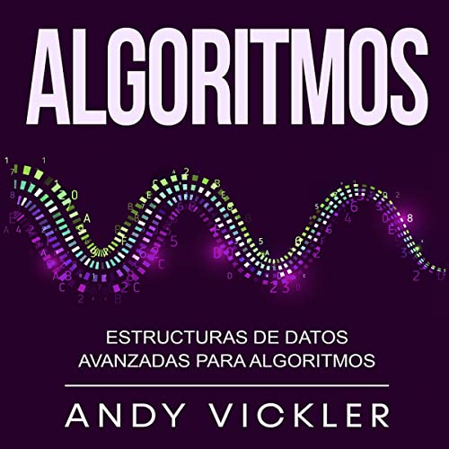 Algoritmos [Algorithms] Audiobook By Andy Vickler cover art