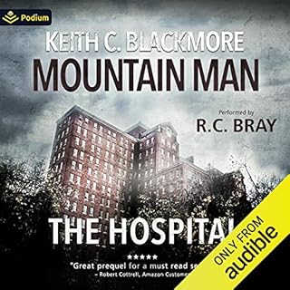 The Hospital: The First Mountain Man Story Audiolibro Por Keith C. Blackmore arte de portada