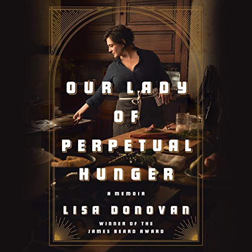 Our Lady of Perpetual Hunger Audiobook By Lisa Donovan cover art