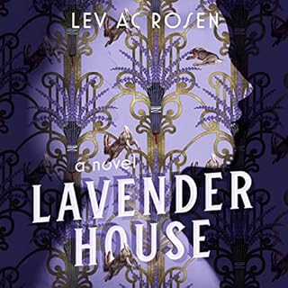 Lavender House Audiobook By Lev AC Rosen cover art