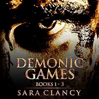 Demonic Games Series Books 1 - 3 Audiobook By Sara Clancy, Scare Street cover art