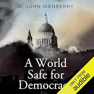 A World Safe for Democracy Audiolibro Por John Ikenberry arte de portada