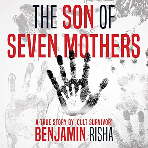 The Son of Seven Mothers Audiobook By Benjamin Risha cover art