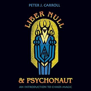 Liber Null & Psychonaut Audiobook By Peter J. Carroll cover art
