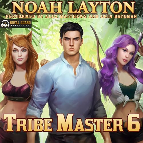 Tribe Master 6 Audiobook By Noah Layton cover art