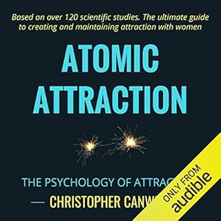 Atomic Attraction: The Psychology of Attraction Audiolibro Por Christopher Canwell arte de portada