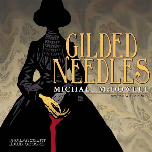 Gilded Needles Audiobook By Michael McDowell cover art