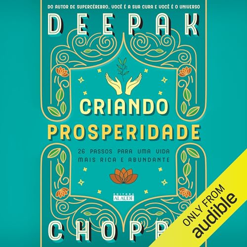 Criando Prosperidade Audiobook By Deepak Chopra MD cover art