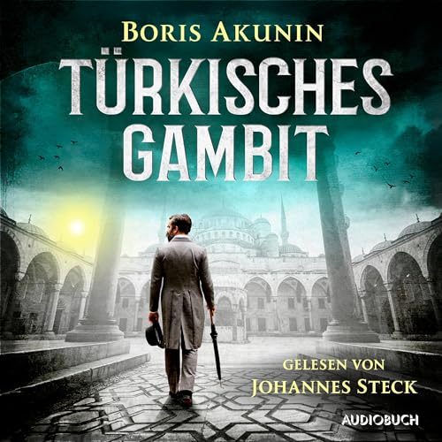 T&uuml;rkisches Gambit Audiobook By Boris Akunin, Thomas Reschke - &Uuml;bersetzer, Renate Reschke - &Uuml;bersetzer cover ar