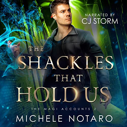 The Shackles That Hold Us Audiobook By Michele Notaro cover art