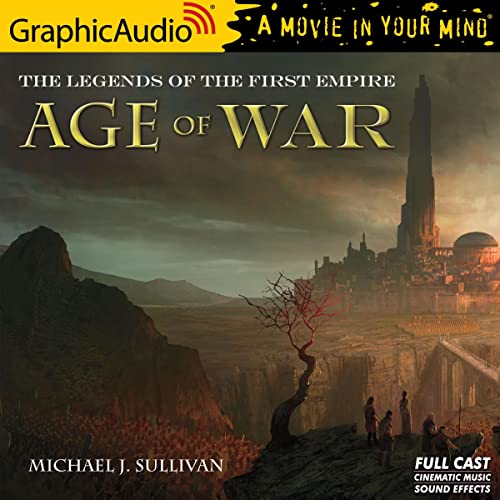 Age of War [Dramatized Adaptation] Audiobook By Michael J. Sullivan cover art