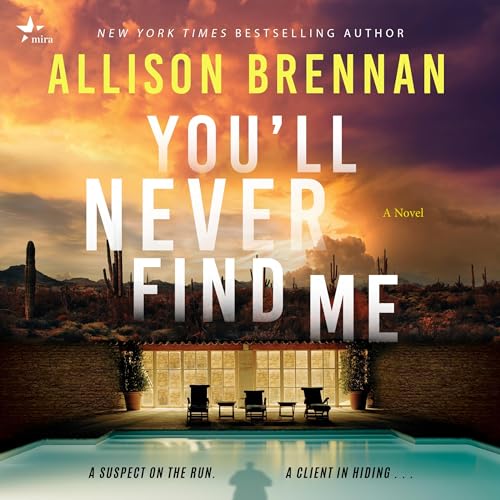 You'll Never Find Me Audiobook By Allison Brennan cover art