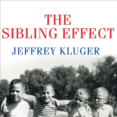 The Sibling Effect Audiolibro Por Jeffrey Kluger arte de portada