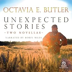 Unexpected Stories Audiolibro Por Octavia E. Butler arte de portada