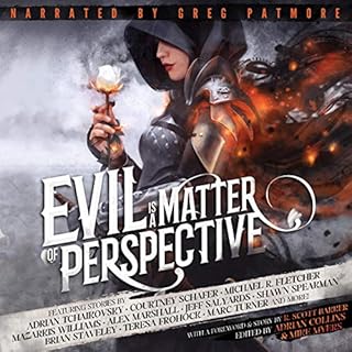 Evil is a Matter of Perspective Audiolibro Por Adrian Tchaikovsky, Courtney Schafer, Mazarkis Williams, Alex Marshall, Jeff S