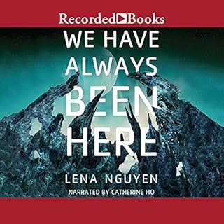 We Have Always Been Here Audiobook By Lena Nguyen cover art