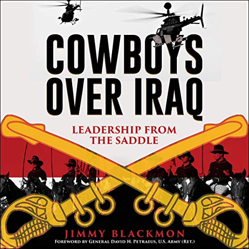 Cowboys Over Iraq Audiolibro Por Jimmy Blackmon, General David H. Petraeus US Army - Ret. - foreword arte de portada