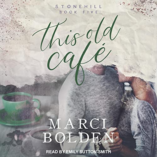 This Old Caf&eacute; Audiobook By Marci Bolden cover art