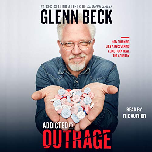 Addicted to Outrage Audiolibro Por Glenn Beck arte de portada