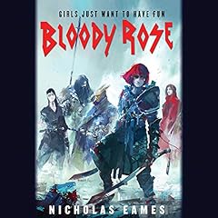 Bloody Rose Audiolibro Por Nicholas Eames arte de portada