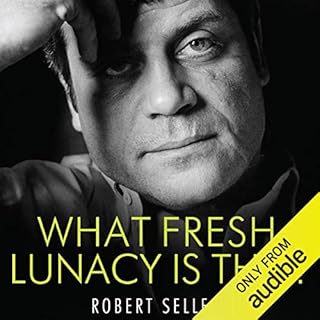 What Fresh Lunacy Is This? Audiobook By Robert Sellers cover art