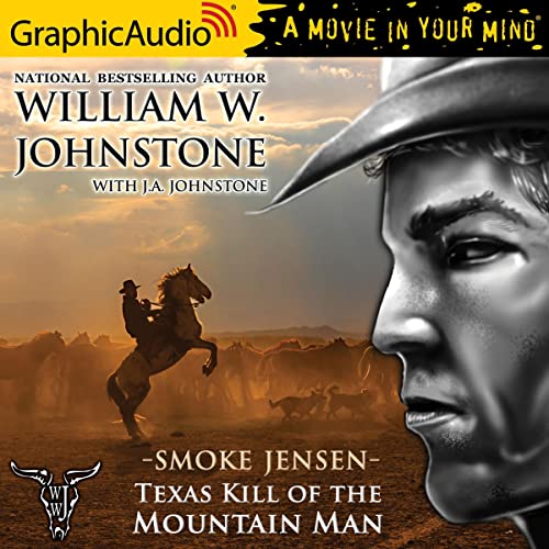 Texas Kill of the Mountain Man (Dramatized Adaptation) Audiolibro Por J.A. Johnstone, William W. W. Johnstone arte de portada